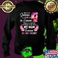Because Someone I Love Is In Heaven my mom forever in my heart watercolor Sweater