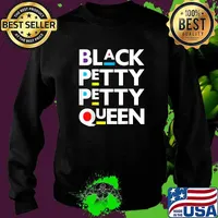 Black Petty Petty Queen Melanin Women Magic Brown Skin Girls T-Shirt Sweater