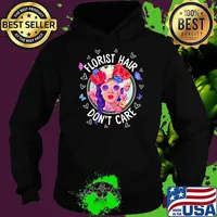 Florist hair dont care women flower Hoodie