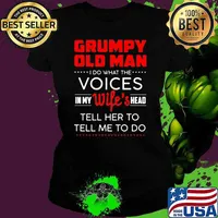 Grumpy old man i do what the voices in my wifes head tell her to tell me to do Ladies tee