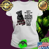 Happy Mother's Day To My Amazing Moomy Thanks For Putting Up With My Dad Shirt Ladies tee