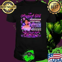 I am august girl your words you may kill me with your hatefulness but still like air rise butterflies shirt