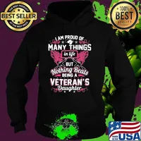 I Am Proud Of Many Things IN Life But Nothing Beats Being A Veteran's Daughter Shirt Hoodie