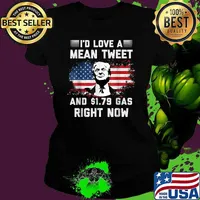 I'd Love A Mean Tweet And 1.79 Gas Right Now Trump American Flag Shirt Ladies tee