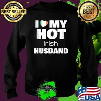 I Love My Hot Irish Husband Married Shirt Sweater