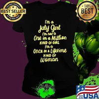 I'm A July Girl I Am Not A One In A Million Kind of Girl Shirt Ladies tee