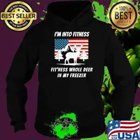 I'm Into Fitness Fit'ness Whole Deer In My Freezer American Flag T-Shirt Hoodie