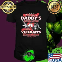 I'm Not Just A Daddy's Little Girl I Am A veteran's Daughter Gun Shirt