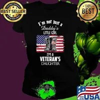 I'm Not Just A Daddy's Little Girl I'm A Veteran's Daughter Boots AMerican flag T-Shirt Ladies tee