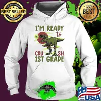 I'm ready to crush 1st grade t rex dinosaur back to school boys T-Shirt Hoodie
