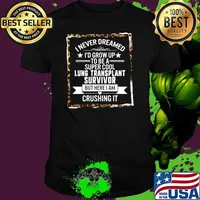 I never dreamed id grow up to be a super Cool Lung Transplant Survivor Organ Donor Lung Cancer Fight leopard T-Shirt