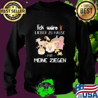 Ich wäre lieber zu Hause Mit Meine Ziegen Shirt Sweater