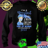 Im a dentist i am not in one in a million am a once kind of woman and was born in July Sweater