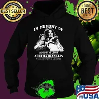 In Memory Of August 16 2018 Aretha Franklin Thank You For The Memories Hoodie