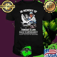 In Memory OF February 18 2001 Dale Earnhardt Thank You For The Memories Shirt