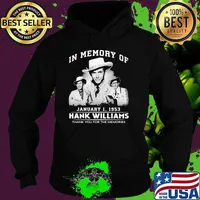 In Memory Of January 1 1953 Hank Williams Thank You For The Memories Hoodie