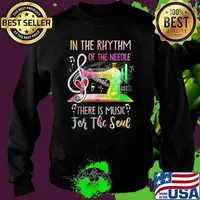 In The Rhythm Of The Needle There Is Music For The Soul Sewing T-Shirt Sweater