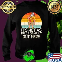 Its Hot As Balls Of Holly Santa Summer Christmas In July Xmas Vintage T-Shirt Sweater