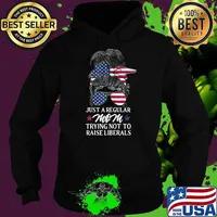 Just a Regular Mom Trying Not To Raise Liberals Messy Women Bun American Flag T-Shirt Hoodie