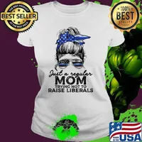 Just A Regular Mom Trying Not To Raise Liberals Police Wife T-Shirt Ladies tee