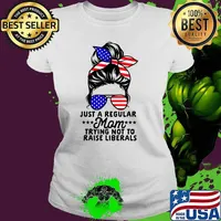Just A Regular Mom Trying Not To Raise Liberals sunglasses ribbon usa flag T-Shirt Ladies tee