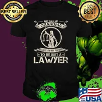 Just call me grandma Because I'm Way Too Cool To Be Just A Lawyer Law T-Shirt