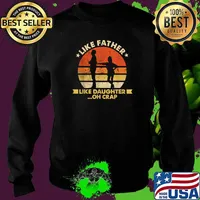 Like Father Like Daughter Oh Crap Fathers Day Vintage T-Shirt Sweater