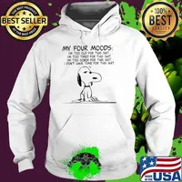 My four mood im too old for this shit too tired for this shit dont have time for this snoopy Hoodie