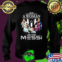 Never underestimate a woman who understand football and loves messi signature Sweater