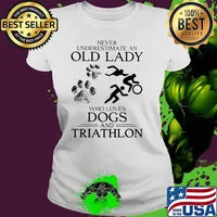 Never Underestimate An Old Lady Who Loves Dogs And Triathlon Shirt Ladies tee