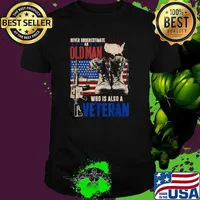 Never Underestimate An OLD MAN Who Is Also A Veteran American Flag T-Shirt