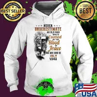 Never underestimate an old man who is covered by the blood of jesus and was born in july 1948 lion Hoodie