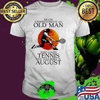 Never Underestimate An Old Man Who Loves Tennis And Was Born In August Blood Moon Shirt
