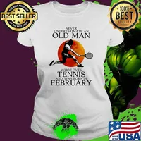 Never Underestimate An Old Man Who Loves Tennis And Was Born In February Blood Moon Shirt Ladies tee