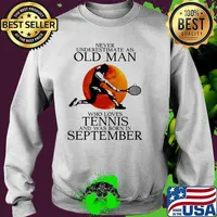 Never Underestimate An Old Man Who Loves Tennis And Was Born In September Blood Moon Shirt Sweater