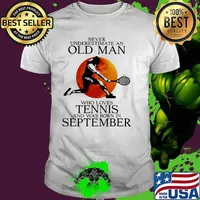 Never Underestimate An Old Man Who Loves Tennis And Was Born In September Blood Moon Shirt