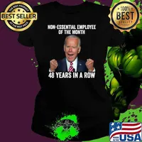 Non Essential Employee Of The Month Joe Biden 48 Years In A Row T-Shirt Ladies tee