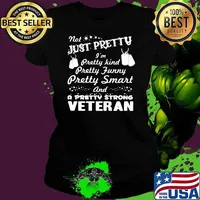 Not Just Pretty I'm Pretty Kind Pretty Funny Pretty Smart And Pretty Strong Veteran Ladies tee