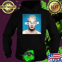 Ok Im Sick I Love Badflowers Blood T-Shirt Hoodie