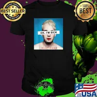 Ok Im Sick I Love Badflowers Blood T-Shirt