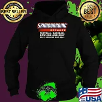 Only Require One Ball Skimboarding Because Football Baseball Bowling T-Shirt Hoodie