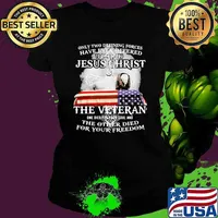 Only two defining forces have ever offered to die for you jesus christ the veteran ealge Ladies tee