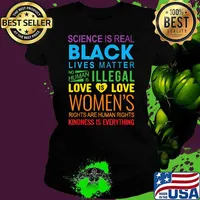 Science Is Real Black Lives Matter Love is Love Womens Kindness Is Everything LGBT Pride Month T-Shirt Ladies tee