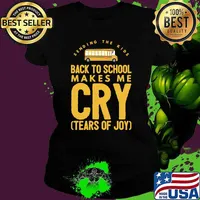 Sending The Kids Back to School Makes Me Cry Tears Of Joy Shirt Ladies tee