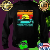 This Is My Boat Drinking Shirt I Wear It All The Time Vintage Shirt Sweater
