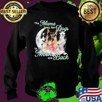 This Mama Loves Her Dogs German Shepherd To The Moon And Back Butterfly And Flower Shirt Sweater