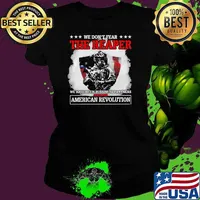 We dont fear the reaper we have been bussiness partners since the american revolution skull s Ladies tee