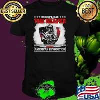 We dont fear the reaper we have been bussiness partners since the american revolution skull shirt