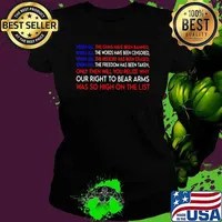When all the guns have been banned when all the words have been censored our right to bear arms was so high on the list Ladies tee