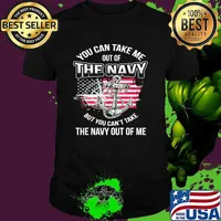 You can take me out of navy but you can't take navy out of me american flag T shirt